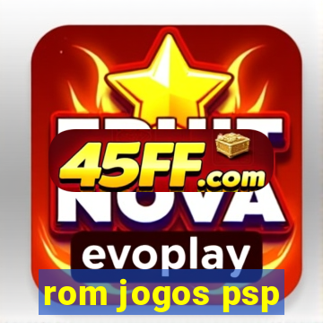 rom jogos psp